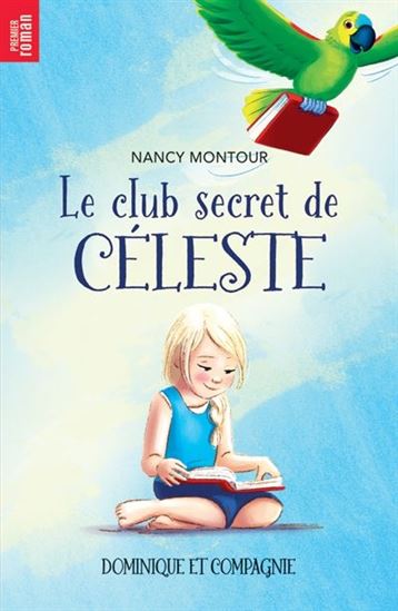 Le club secret de Céleste-roman jeunesse de Nancy Montour, auteure québécoise de livres pour enfants
