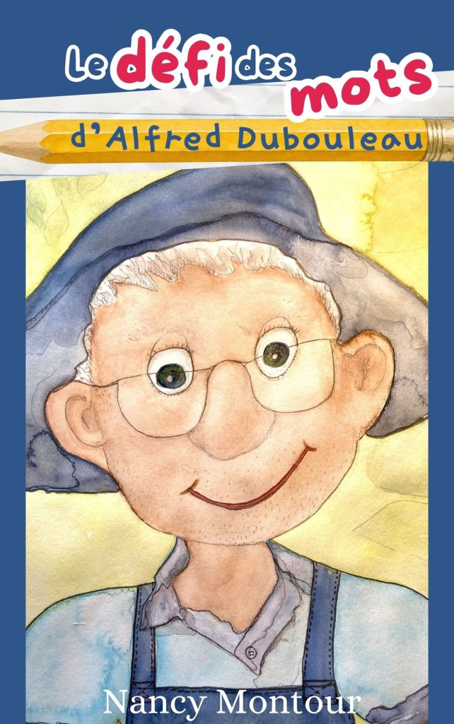 Page couverture du roman jeunesse Le défi des mots d'Alfred Dubouleau. On voit le vieux jardinier analphabète avec son chapeau et un sourire